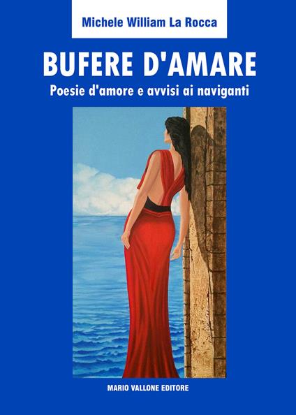 Bufere d'amare. Poesie d'amore e avvisi ai naviganti - Michele William La Rocca - copertina