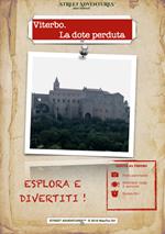 Viterbo. La dote perduta. Caccia al tesoro