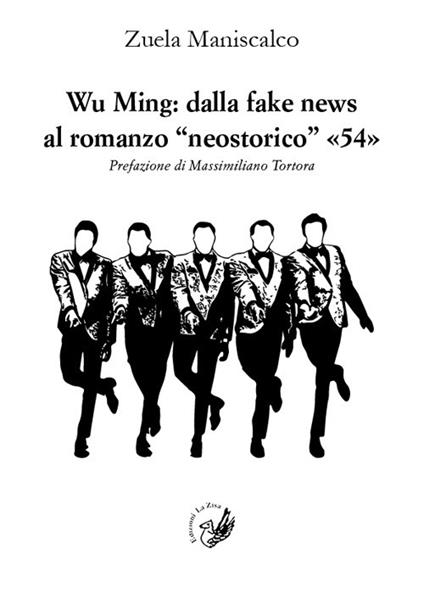 Wu Ming: dalla fake news al romanzo «neostorico» «54» - Zuela Maniscalco - copertina