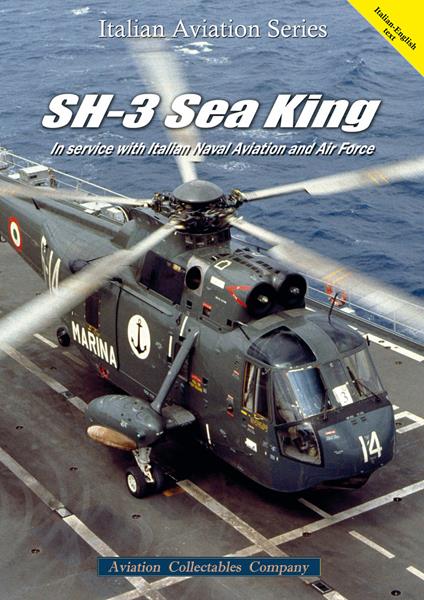 SH-3 Sea King. In service with Italian Naval Aviation and Air Force. Ediz. italiana e inglese - copertina