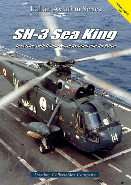 SH-3 Sea King. In service with Italian Naval Aviation and Air Force. Ediz. italiana e inglese - copertina