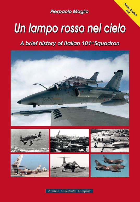Un lampo rosso nel cielo. A brief history of Italian 101st Squadron - Pierpaolo Maglio - copertina