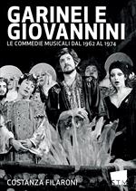 Garinei e Giovannini. Le commedie musicali dal 1962 al 1974