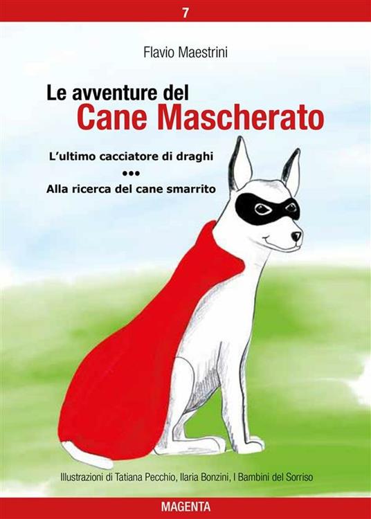 Le avventure del Cane Mascherato (volume 7) - Flavio Maestrini - ebook