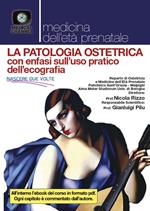 La patologia ostetrica con enfasi sull’uso pratico dell’ecografia