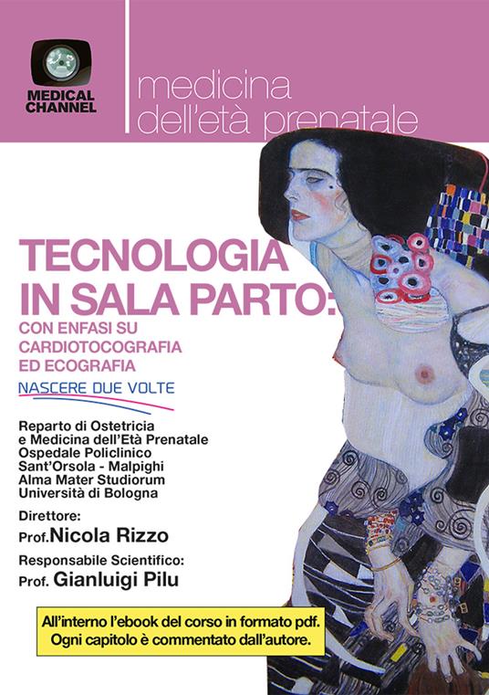 Tecnologia in sala parto: con enfasi su cardiotocografia ed ecografia - Associazione Nascere 2 Volte - copertina