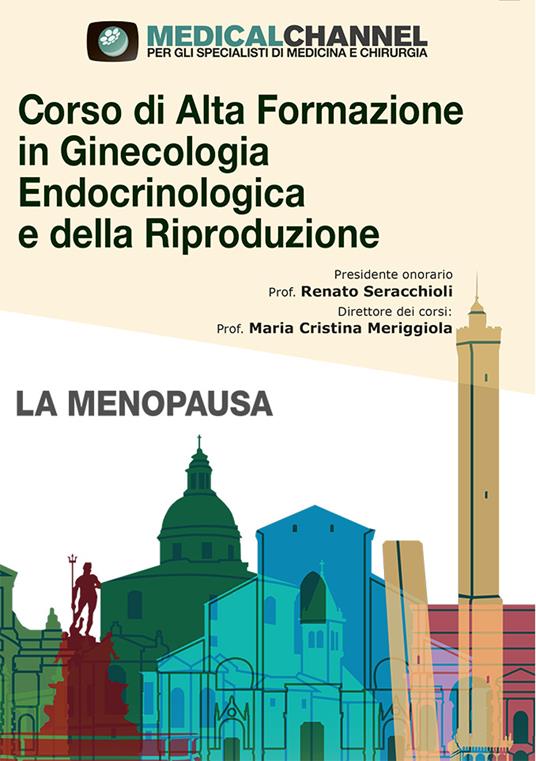 Corso di alta formazione in ginecologia endocrinologica e della riproduzione. Vol. 3: menopausa, La. - copertina