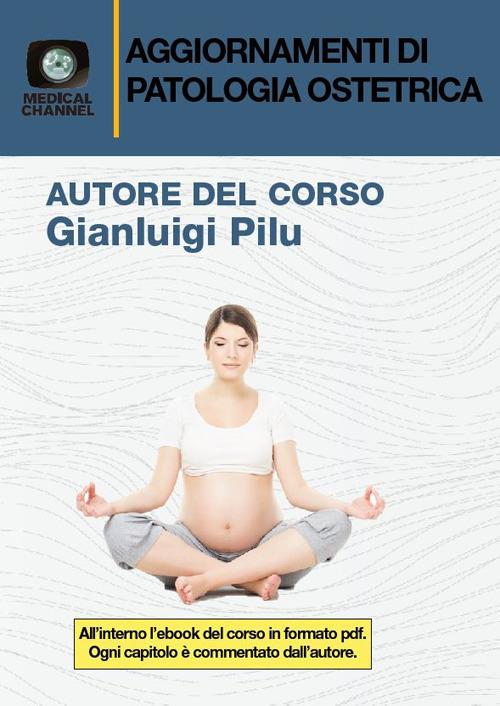 Aggiornamenti di patologia ostetrica - Gianluigi Pilu - copertina