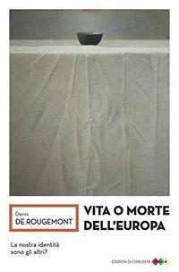 Vita o morte dell'europa - Denis de Rougemont - copertina