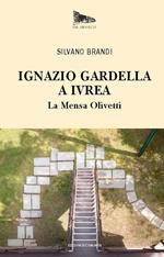 Ignazio Gardella a Ivrea. La mensa Olivetti