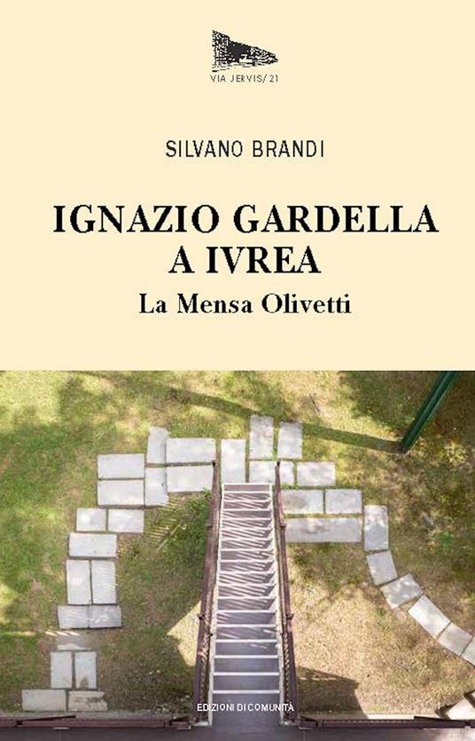 Ignazio Gardella a Ivrea. La mensa Olivetti - Silvano Brandi - ebook