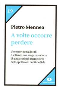 Libro A volte occorre perdere Pietro Paolo Mennea