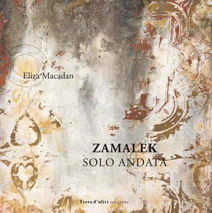 Zamalek. Solo andata - Eliza Macadan - copertina