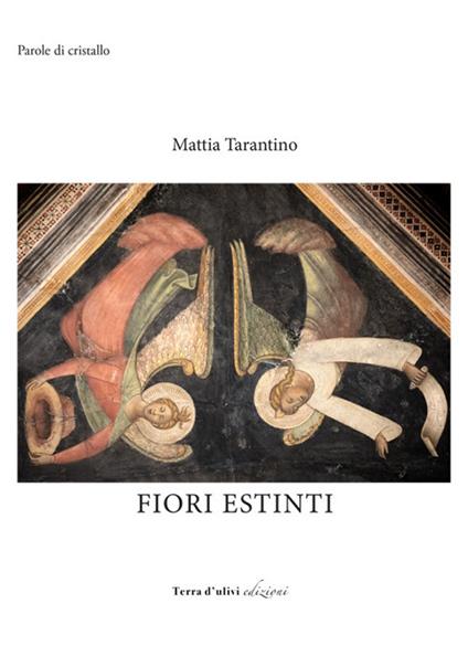 Fiori estinti - Mattia Tarantino - copertina