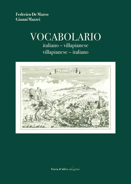 Vocabolario italiano-villapianese, villapianese-italiano - Federico De Marco,Gianni Mazzei - copertina