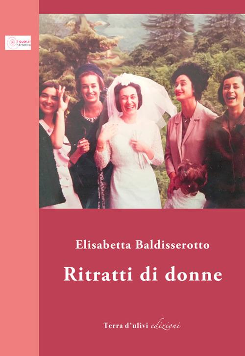 Ritratti di donne - Elisabetta Baldisserotto - copertina