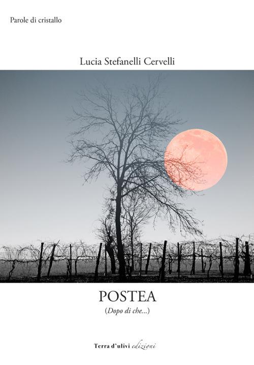Postea (Dopo di che...) - Lucia Stefanelli Cervelli - copertina