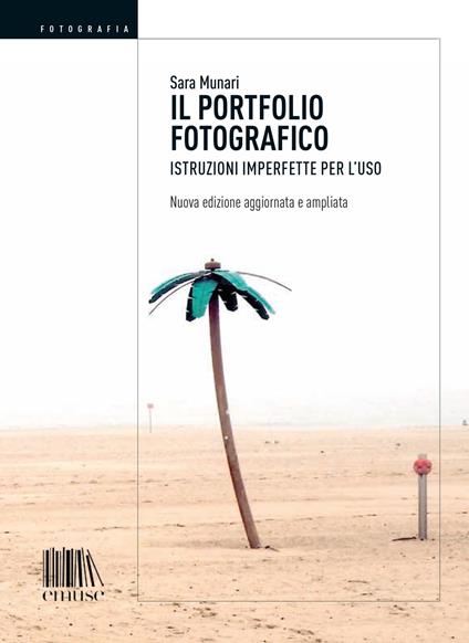 Il portfolio fotografico. Istruzioni imperfette per l'uso - Sara Munari - copertina