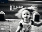 Be the bee body be boom (bidibibodibibu). Est East. Ediz. illustrata