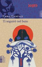 Ti seguirò nel buio