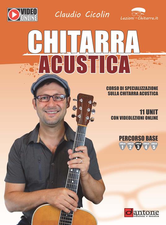 Chitarra acustica. Corso di specializzazione sulla chitarra acustica - Claudio Cicolin - copertina