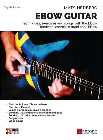Ebow guitar. Tecniche, esercizi e brani con l'Ebow-Tecniques, excercises and songs with the Ebow. Metodo. Ediz. bilingue - Mats Hedberg - copertina