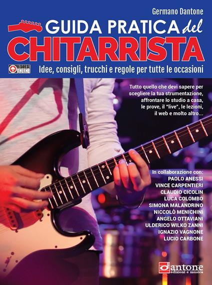 Guida pratica del chitarrista. Idee, consigli, trucchi e regole per tutte le occasioni - Germano Dantone - copertina