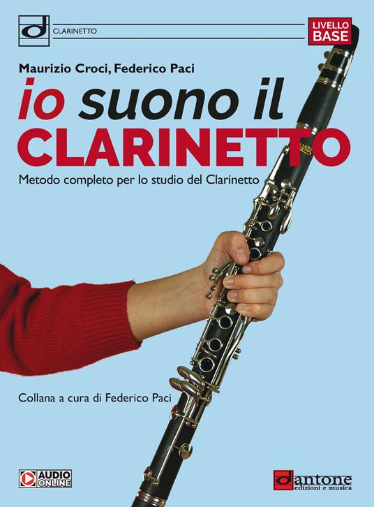 Io suono il clarinetto. Metodo completo per lo studio del clarinetto - Maurizio Croci,Federico Paci - copertina