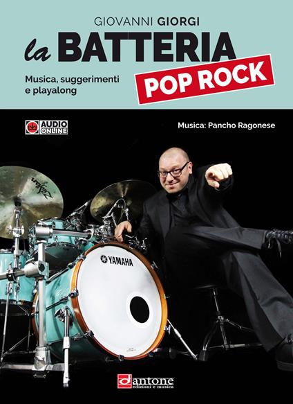 La batteria pop rpck. Musica, suggerimenti e playalong. Con File audio online - Giovanni Giorgi - copertina
