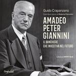 Amadeo Peter Giannini. Il banchiere che investiva nel futuro