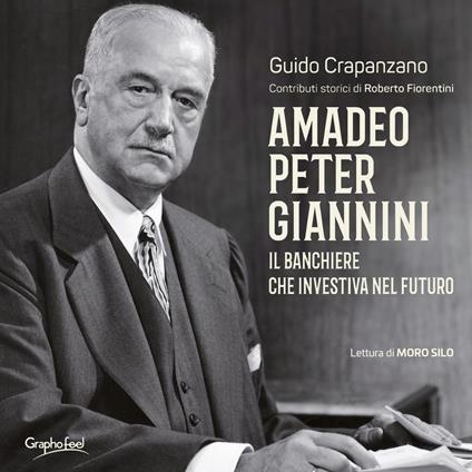 Amadeo Peter Giannini. Il banchiere che investiva nel futuro
