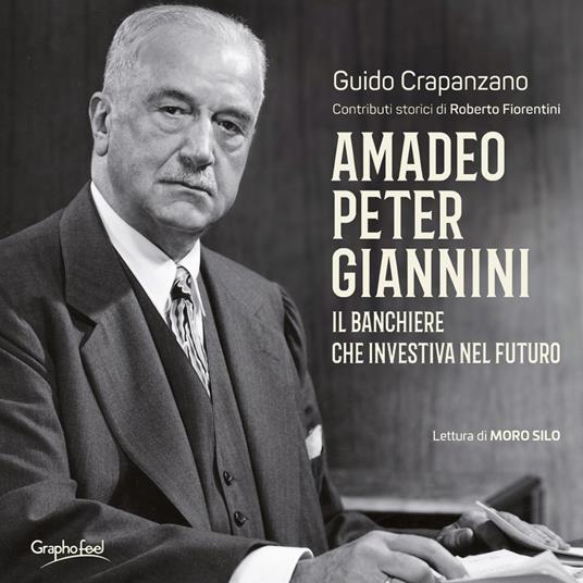Amadeo Peter Giannini. Il banchiere che investiva nel futuro