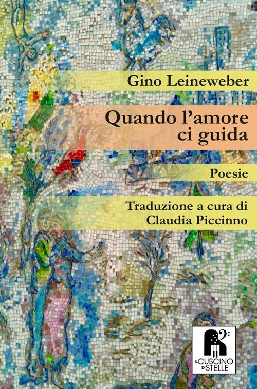 Quando l'amore ci guida - Gino Leineweber - copertina