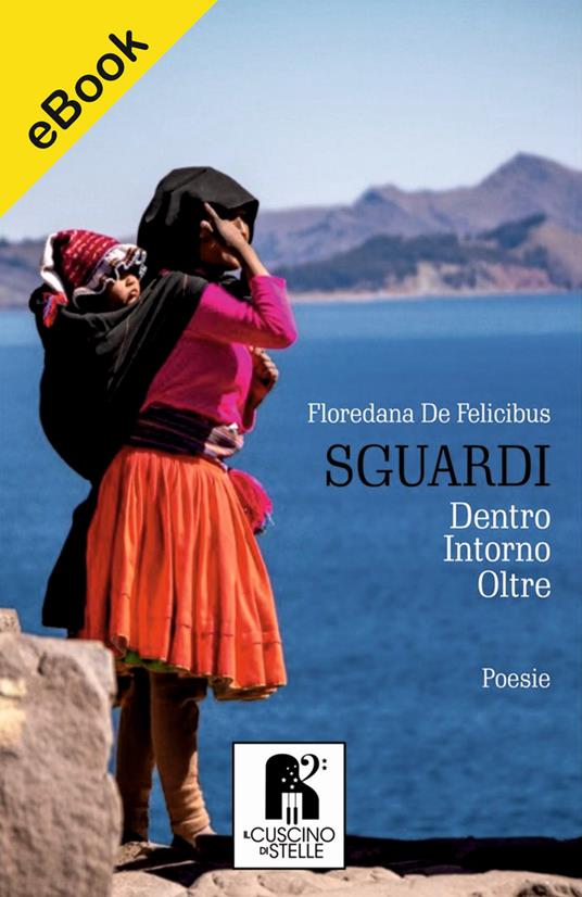 Sguardi. Dentro, Intorno, Oltre - Floredana De Felicibus - ebook