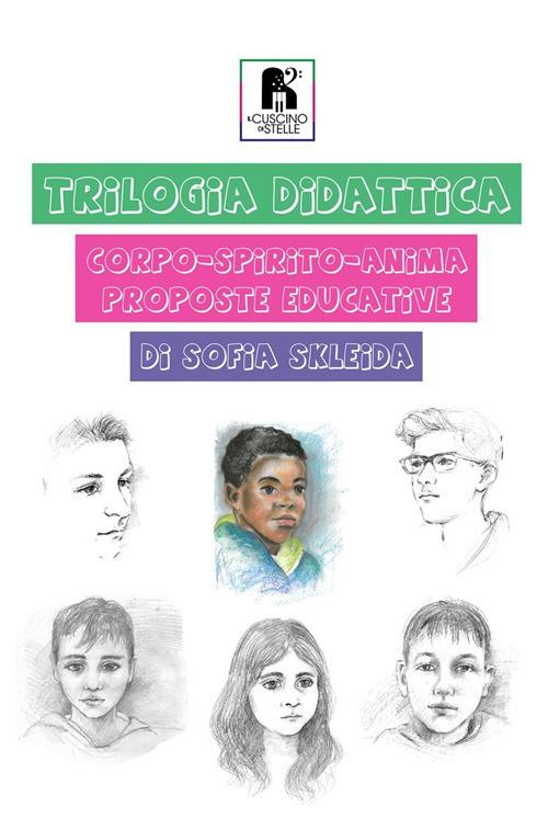 Trilogia didattica. Corpo-spirito-anima. Proposte educative - Sofia Skleida - copertina