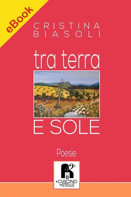 Tra terra e sole - Cristina Biasoli - ebook