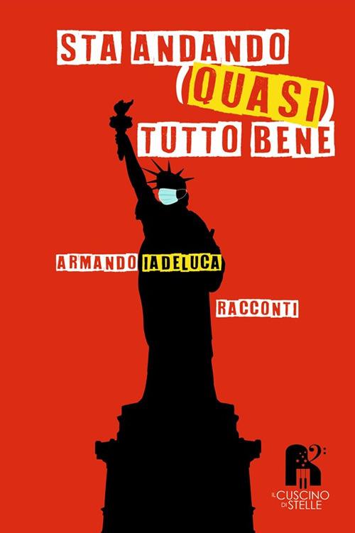 Sta andando (quasi) tutto bene - Armando Iadeluca - copertina
