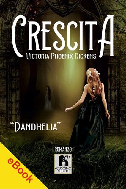 Crescita - Victoria Phoenix Dickens - ebook