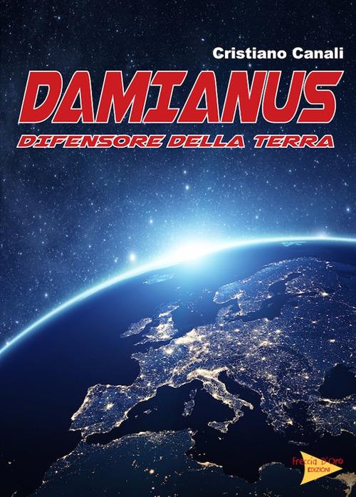 Damianus difensore della Terra - Cristiano Canali - copertina