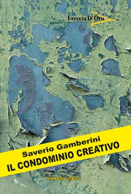 Il condominio creativo - Saverio Gamberini - copertina