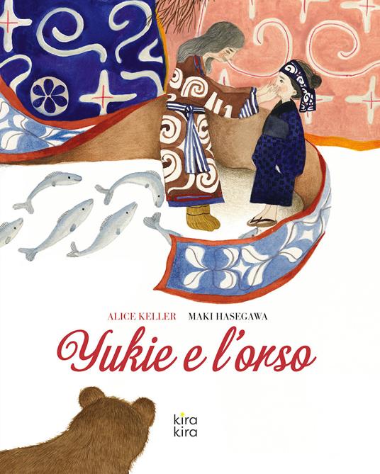 Yukie e l'orso. Ediz. a colori - Alice Keller - copertina