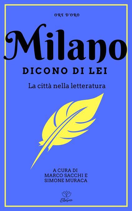 Milano. Dicono di lei. La città nella letteratura - copertina