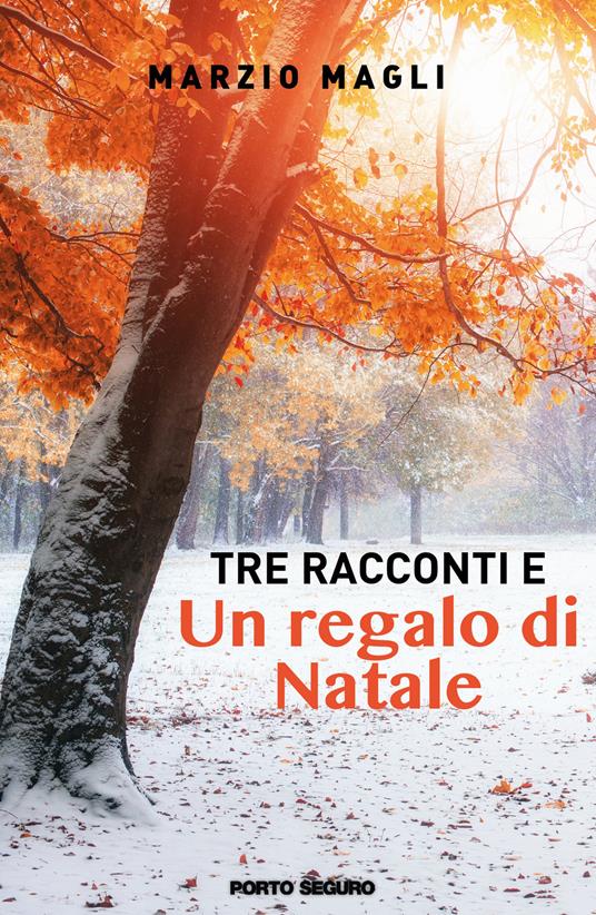 Tre racconti e un regalo di Natale - Marzio Magli - copertina