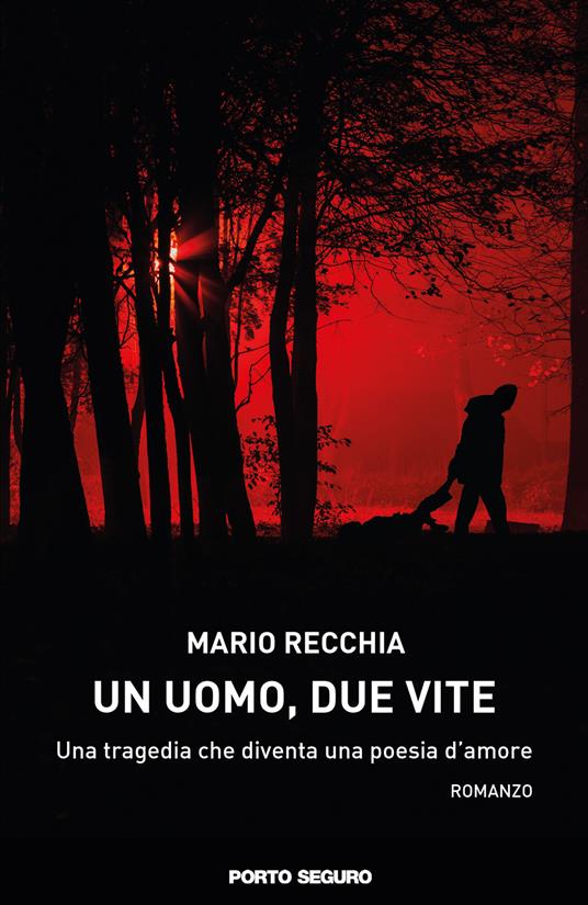 Un uomo, due vite - Mario Recchia - copertina