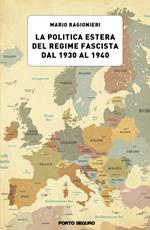 La politica estera del regime fascista dal 1930 al 1940