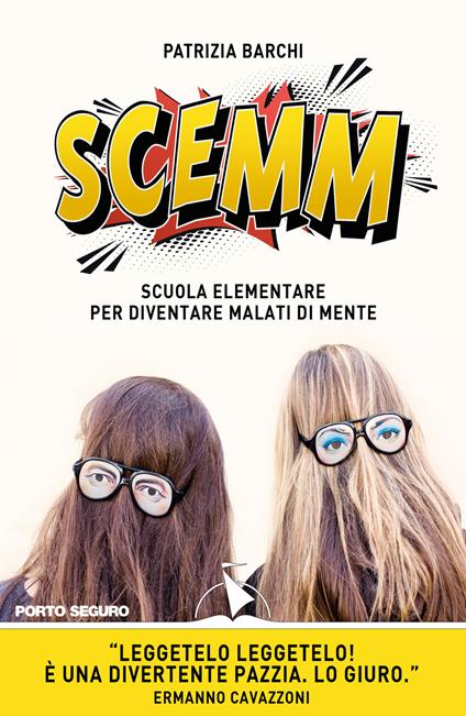 Scemm. Scuola elementare per diventare malati di mente - Patrizia Barchi - copertina