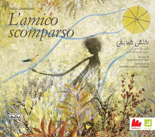 L'amico scomparso. Ediz. italiana e araba - Nahla Ghandour - copertina