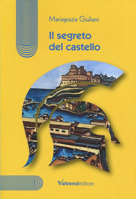 Il segreto del castello - Mariagrazia Giuliani - copertina