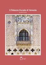 Il Palazzo Ducale di Venezia. Guida breve