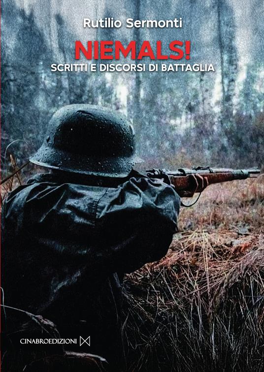 Niemals! Scritti e discorsi di battaglia - Rutilio Sermonti - copertina